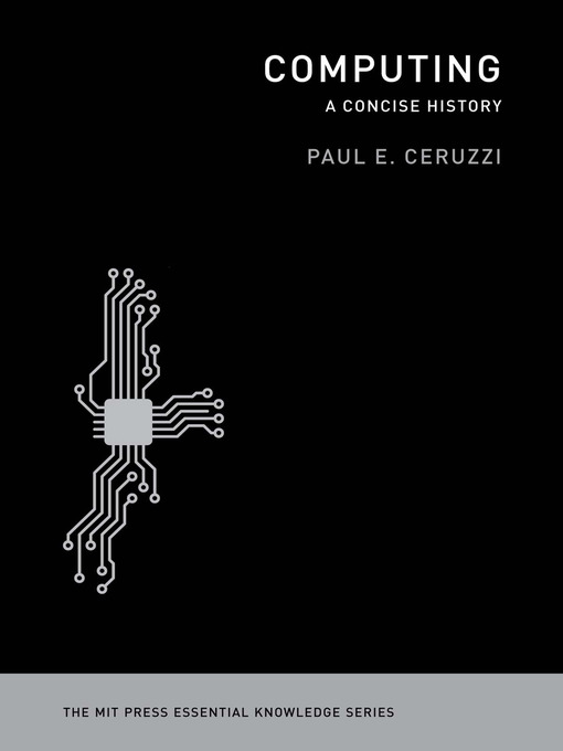 Title details for Computing by Paul E. Ceruzzi - Available